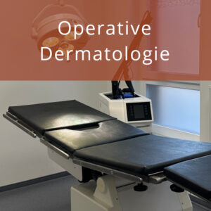 Operative Dermatologie hier kennenlernen